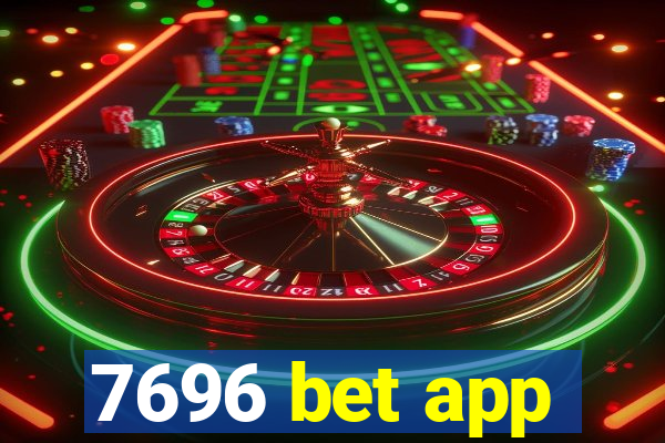 7696 bet app